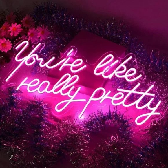 You're Like Really Pretty Neon Pink Party/Dorm/Wedding/Bday/Graduation Decor - Picture 3 of 10